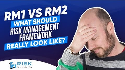 143. RM1 vs RM2: what should risk management framework really look like - Alex Sidorenko