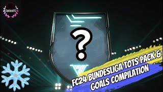 FC 24 BUNDESLIGA TOTS PACK & GOALS COMPILATION! ❄️… FC 24 Ultimate Team