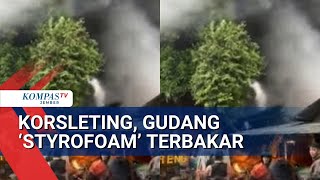 Heboh! Gudang Styrofoam di Pondok Aren Terbakar, Api Cepat Membesar