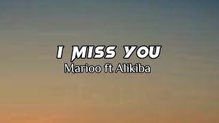 Marioo ft Alikiba - I miss you (Lyrics)