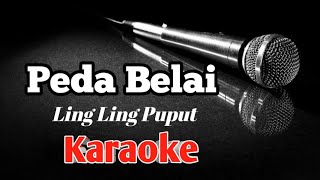 Peda Belai   Ling Ling Puput  Karaoke 