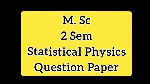 M.Sc hpu 2 sem previous year question paper Statistical Physics|paper code -PHYMS-203th 2 sem paper