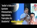 Rahul Gandhi: 'India's Education System Pressurises, Oppresses, Tramples Its Students' | Kota | News