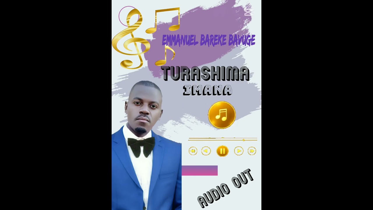 Turashima Imana by Emmanuel bareke bavuge -afro pop kisirimba 