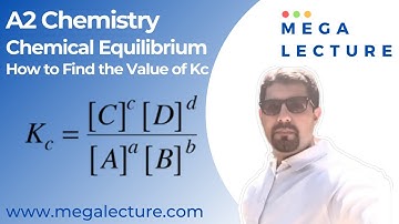2 August 2021 - A2 Chemistry - Equilibrium Constant Kc - How to Find Kc - Kc Value - Calculate Kc