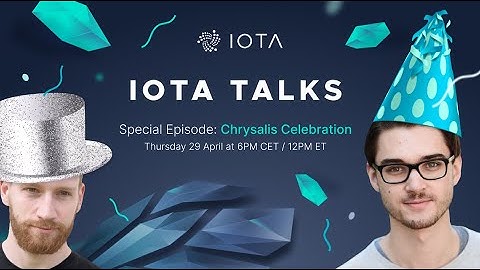 [Special Episode - Chrysalis] IOTA Talks with Dominik Schiener - 29.04.2021