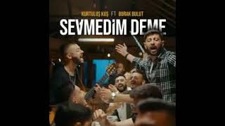 Sevmedim deme bana bana