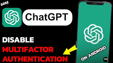 How to Turn Off Multi-Factor Authentication in ChatGPT (Step by Step)?