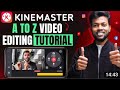 Kinemaster Video Editing In Hindi | Youtube Video Edit Kaise Kare ? Kinemaster Editing