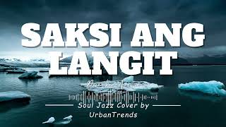 SAKSI ANG LANGIT - December Avenue | (Soul Jazz Cover) by Urban Trends