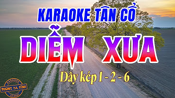 Karaoke Tân Cổ | DIỄM XƯA | Vọng cổ 3 câu 1-2-6 Dây Kép
