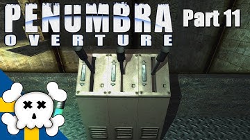 Penumbra: Overture Part 11 - Go-Go Juice