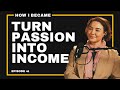 4k your passion your income how to build a living doing what you love  sonnaz nooranvary