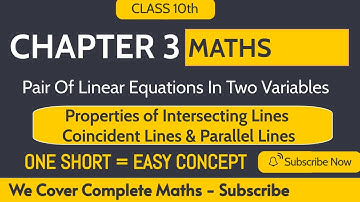 Class 10 Maths | Chapter 3 | Properties of Intersecting Lines & Coincident Lines & Parallel Lines