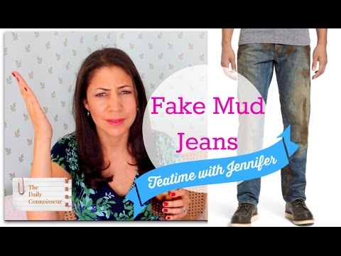 Fake Mud Jeans | Teatime with Jennifer - The Daily Connoisseur