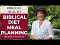 What Is A Bible Diet Meal Plan? Biblical Diet Meal Planning Tips