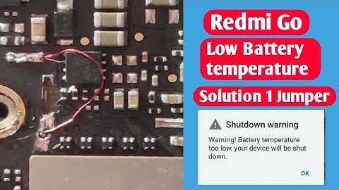 Redmi go battery temperature is too low your device will shut down in 7 seconds Solve only 1 Jumper