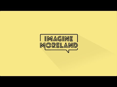 Imagine Moreland - Process Overview