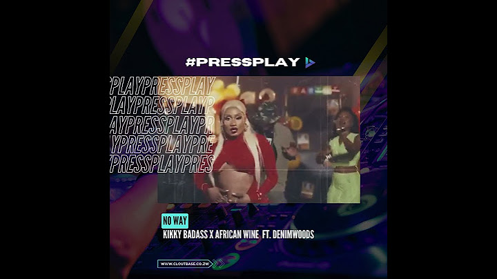 #PressPlay Kikky Badass x African Wine   ft. Denimwoods ,No Way#pressplay #cloutbase #newmusic