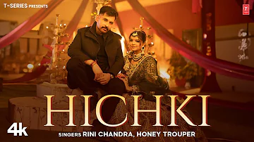 Hichki - Rini Chandra, Honey Trouper | New Rajasthani Video Song 2024 | T-Series Rajasthani