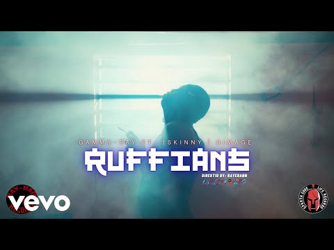 Gamma-Ray, 1Skinny, Himage - Ruffians (Official Music Video)