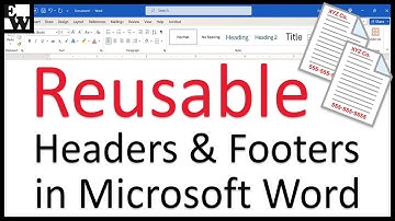 How to Create Reusable Headers and Footers in Microsoft Word
