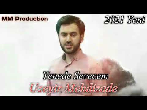 Uzeyir Mehdizade offical 1. Yenede Sevecem. ( offical music 2021)