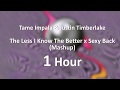 Tame Impala & Justin Timberlake - The Less I Know The Better x Sexy Back (Mashup) [1 Hour] Loop