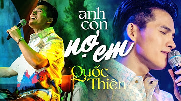 Anh Còn Nợ Em - Quốc Thiên | Official Music Video | Mây Saigon