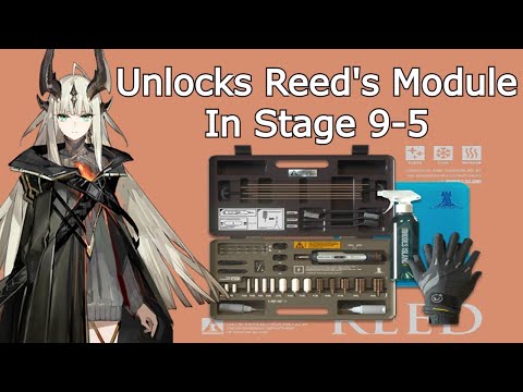 Unlock Reed's Module While Clearing Story Stage 9-5 | Arknights |