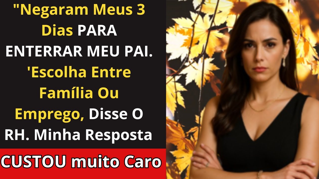 "Eles Me Forçaram A Escolher Entre O Velório Do Meu Pai E Meu Emprego. Minha Resposta
