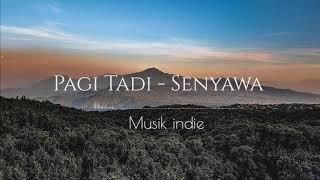 Pagi tadi - senyawa