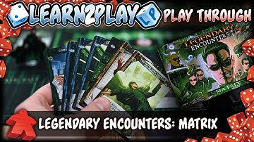 Learn to Play Presents: Legendary Encounters Matrix Play Through
