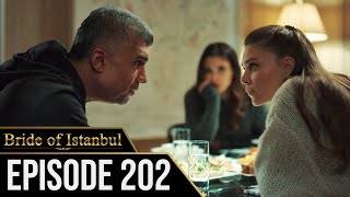 Bride of Istanbul - Episode 202 (English Subtitles) | Istanbullu Gelin