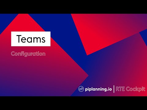 Teams  – piplanning.io RTE Cockpit (Lesson 4)