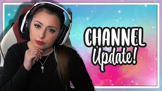 THINGS ARE CHANGING.. | CHANNEL UPDATE