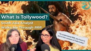 What is Tollywood South Asia Analyst Walks Us Through RRR