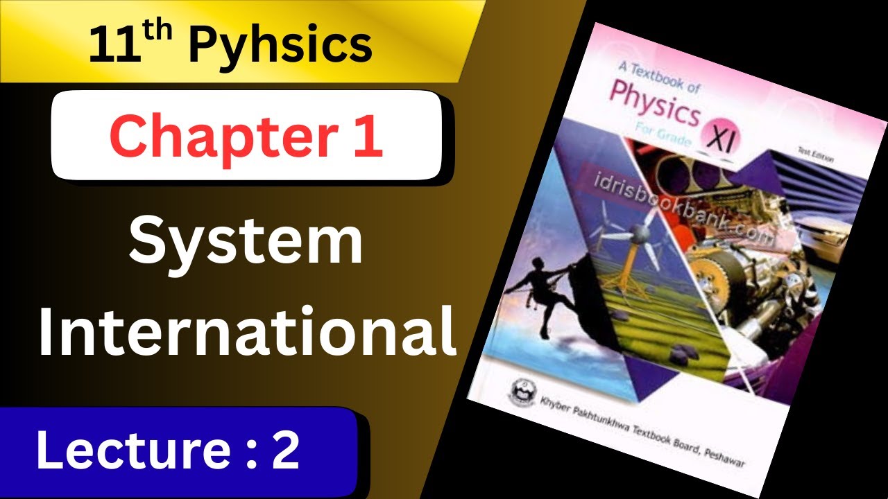 System International (SI) class 11th | Kpk Physics FSc part 1 | [Chapter#1 Measurement] Lecture:2