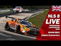LIVE: Nürburgring NLS 8 RACE | 🇬🇧 ADAC Barbarossapreis - Endurance Series 2021