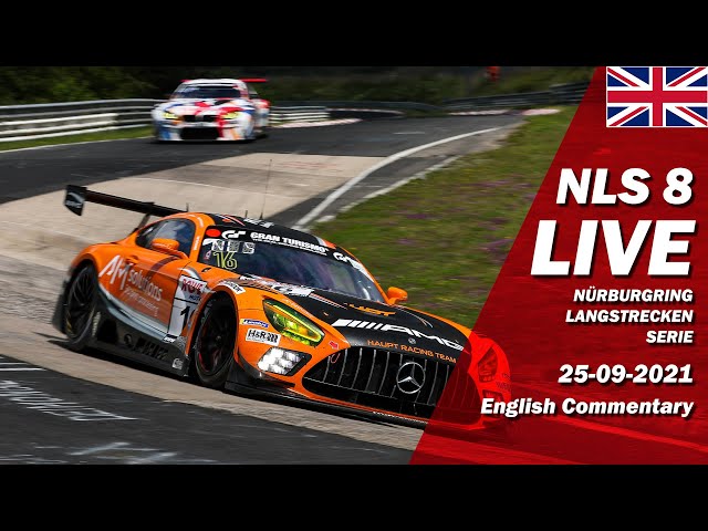 LIVE: Nürburgring NLS 8 RACE | 🇬🇧 ADAC Barbarossapreis - Endurance Series 2021