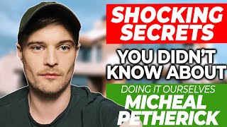 Doing it Ourselves’ Michael Petherick – Shocking Secrets