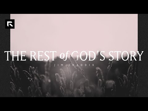 The Rest of God's Story