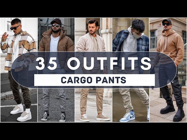35 Ways To Style Cargo Pants For Fall 2022 | Cargos | Men'S Fashion -  Youtube