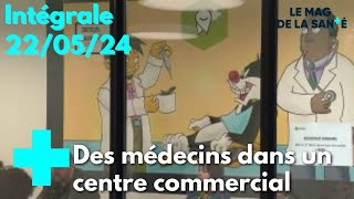 Le magazine de la santé - 22 mai 2024 [Intégrale]