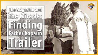 The Magazine and the Miracle: Finding Father Kapaun - TRAILER