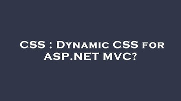 CSS : Dynamic CSS for ASP.NET MVC?