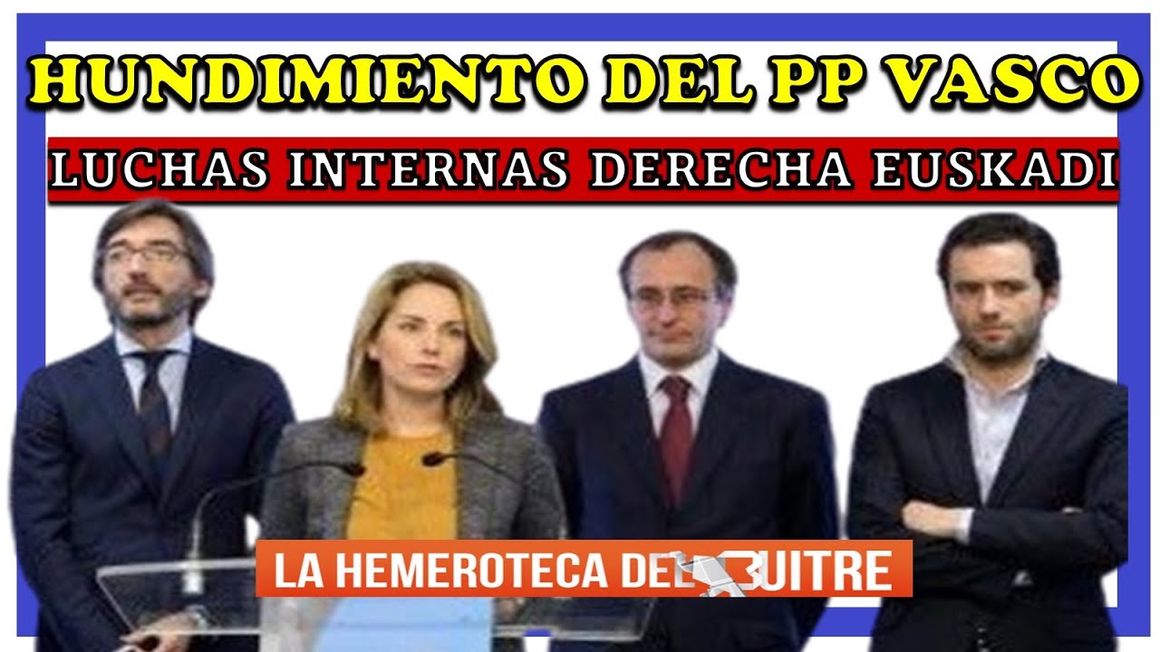 Hundimiento del Partido Popular Vasco: Basagoiti, Arantza Quiroga, Borja Semper, Alfonso Alonso...