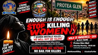 ENOUGH IS ENOUGH PROTEA GLEN COMMUNITY UNITES TO STOP THE KILLING OF WOMEN