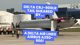Delta Air Lines A350 Shears Off Tail Of Delta Connection CRJ-900LR in Atlanta Ground Accident