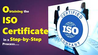 Obtaining the ISO Certificate in a Step-by-Step Process….